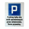 Tablica parkingowa Parking tylko dla osób uprawnionych przez właściciela Teren prywatny